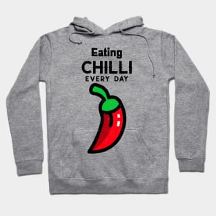 Eating Chilli Every Day Hoodie